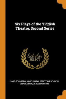 Front cover_Six Plays of the Yiddish Theatre, Second Series
