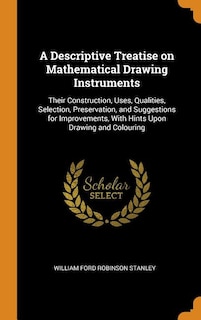 Couverture_A Descriptive Treatise on Mathematical Drawing Instruments