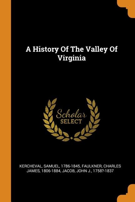 A History Of The Valley Of Virginia