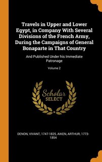 Couverture_Travels in Upper and Lower Egypt, in Company With Several Divisions of the French Army, During the Campaigns of General Bonaparte in That Country