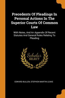 Front cover_Precedents Of Pleadings In Personal Actions In The Superior Courts Of Common Law