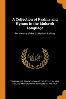 Front cover_A Collection of Psalms and Hymns in the Mohawk Language