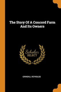 The Story Of A Concord Farm And Its Owners