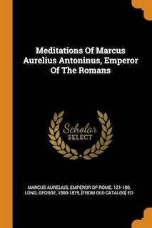 Couverture_Meditations Of Marcus Aurelius Antoninus, Emperor Of The Romans