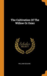 Front cover_The Cultivation Of The Willow Or Osier