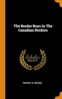 The Border Boys In The Canadian Rockies