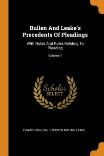Front cover_Bullen And Leake's Precedents Of Pleadings