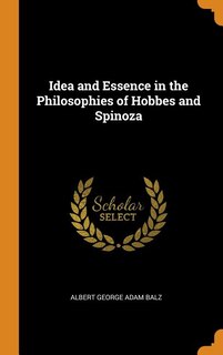 Idea and Essence in the Philosophies of Hobbes and Spinoza