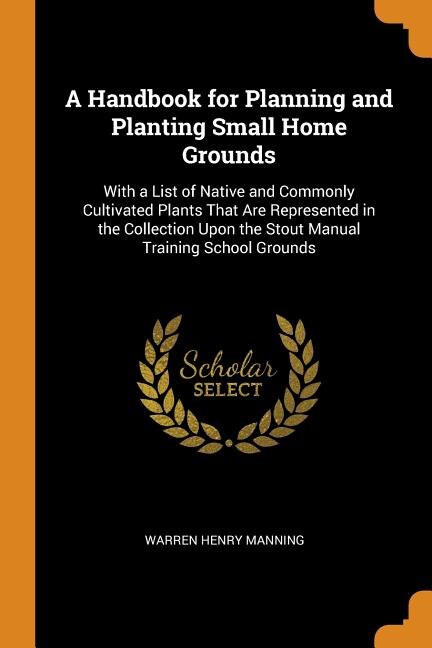 Front cover_A Handbook for Planning and Planting Small Home Grounds