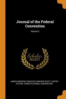 Front cover_Journal of the Federal Convention; Volume 2