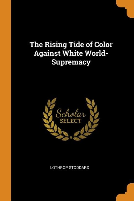 The Rising Tide of Color Against White World-Supremacy