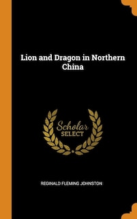 Front cover_Lion and Dragon in Northern China