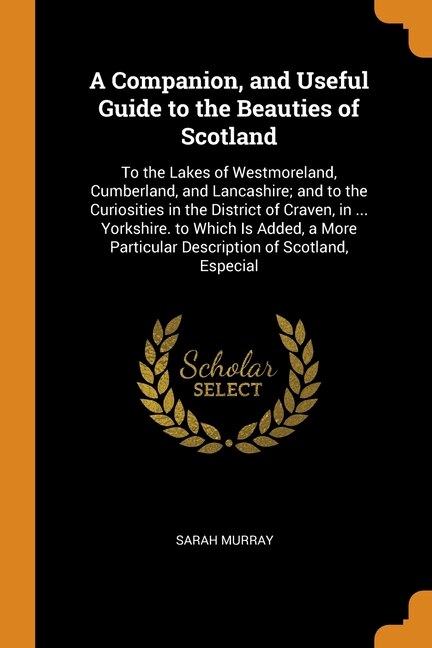 Front cover_A Companion, and Useful Guide to the Beauties of Scotland