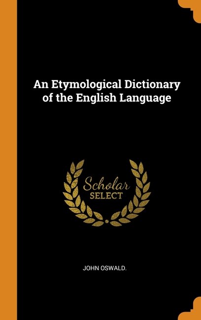 An Etymological Dictionary of the English Language