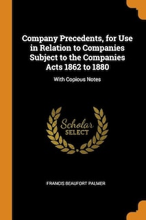 Front cover_Company Precedents, for Use in Relation to Companies Subject to the Companies Acts 1862 to 1880