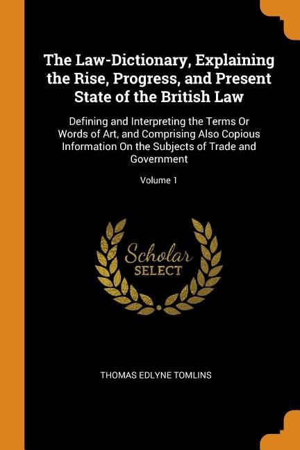 Couverture_The Law-Dictionary, Explaining the Rise, Progress, and Present State of the British Law