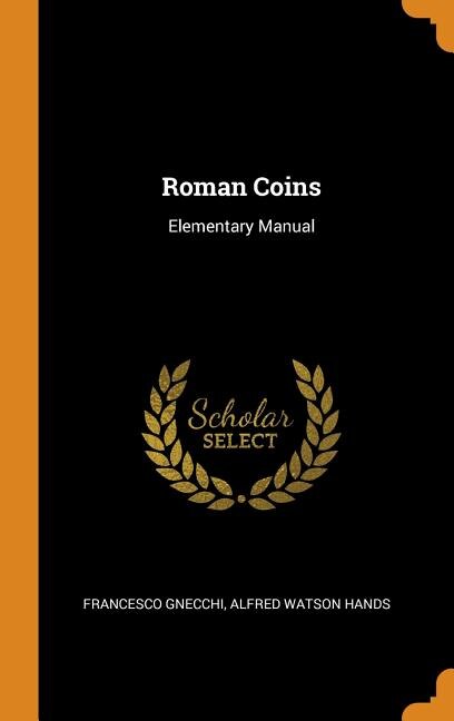 Roman Coins: Elementary Manual