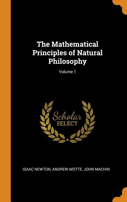 Front cover_The Mathematical Principles of Natural Philosophy; Volume 1