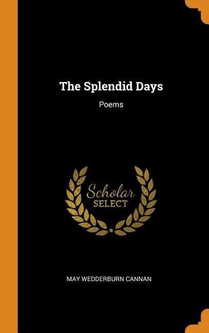 The Splendid Days: Poems