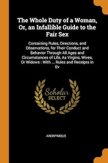 Couverture_The Whole Duty of a Woman, Or, an Infallible Guide to the Fair Sex