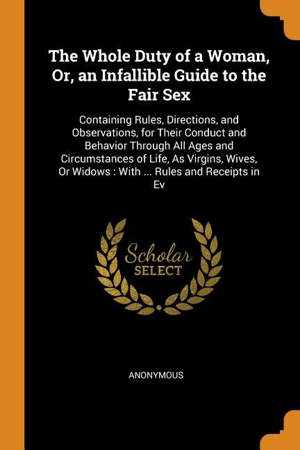 Couverture_The Whole Duty of a Woman, Or, an Infallible Guide to the Fair Sex