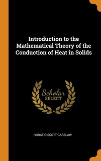 Front cover_Introduction to the Mathematical Theory of the Conduction of Heat in Solids