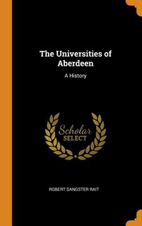 The Universities of Aberdeen: A History