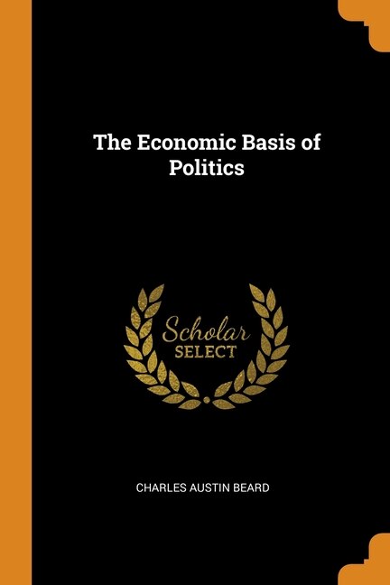 Front cover_The Economic Basis of Politics