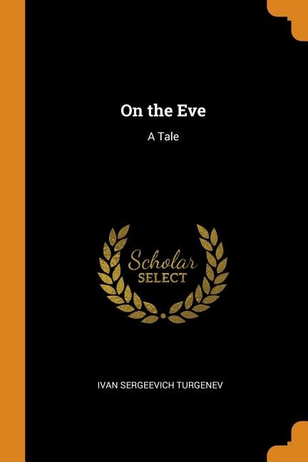 On the Eve: A Tale