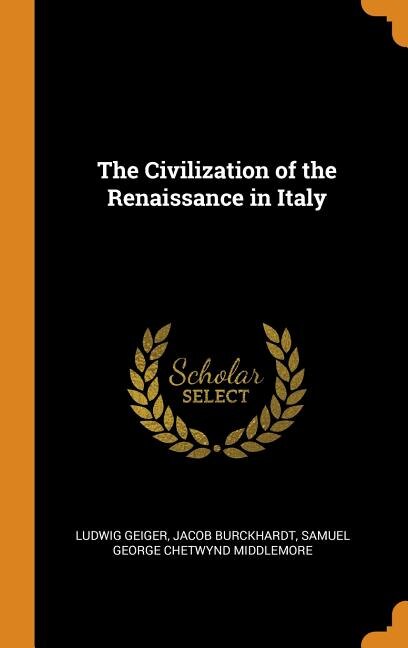 The Civilization of the Renaissance in Italy