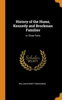 Front cover_History of the Hume, Kennedy and Brockman Families