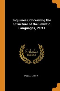 Inquiries Concerning the Structure of the Semitic Languages, Part 1