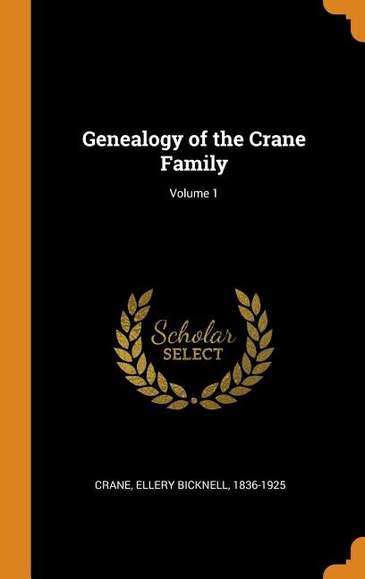 Genealogy of the Crane Family; Volume 1