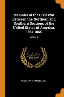 Front cover_Memoirs of the Civil War Between the Northern and Southern Sections of the United States of America, 1861-1865; Volume 2