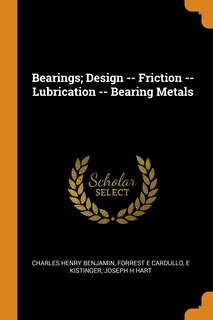 Couverture_Bearings; Design -- Friction -- Lubrication -- Bearing Metals