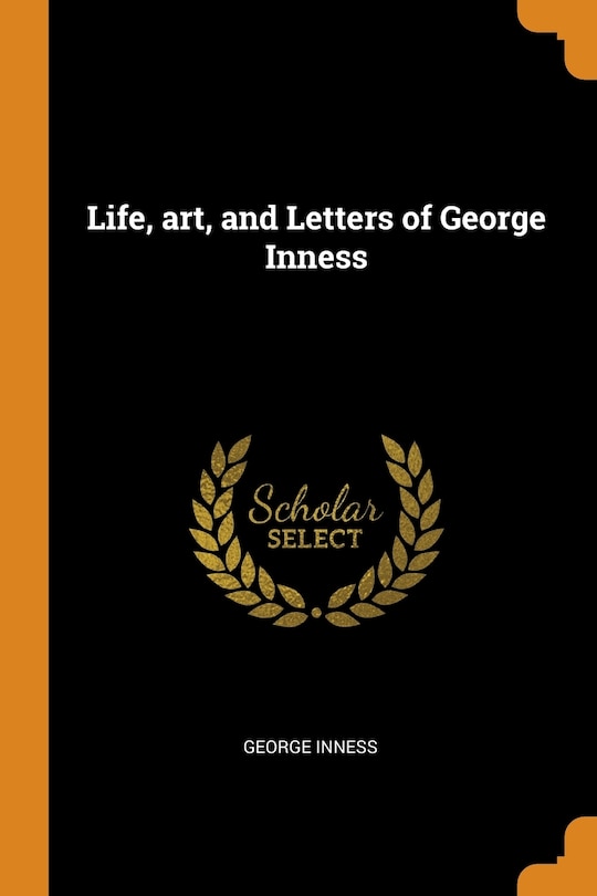 Couverture_Life, Art, and Letters of George Inness