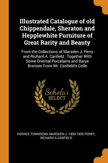 Front cover_Illustrated Catalogue of old Chippendale, Sheraton and Hepplewhite Furniture of Great Rarity and Beauty