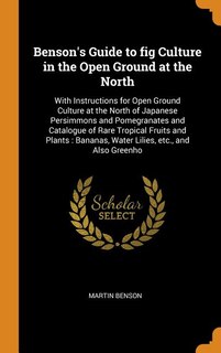 Front cover_Benson's Guide to fig Culture in the Open Ground at the North