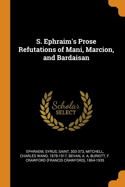 Couverture_S. Ephraim's Prose Refutations of Mani, Marcion, and Bardaisan