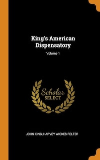 Front cover_King's American Dispensatory; Volume 1