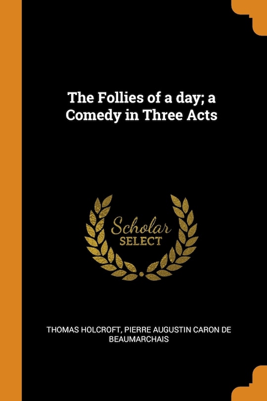 Couverture_The Follies of a Day; A Comedy in Three Acts