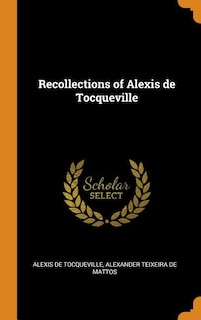 Recollections of Alexis de Tocqueville