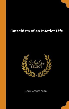 Catechism of an Interior Life