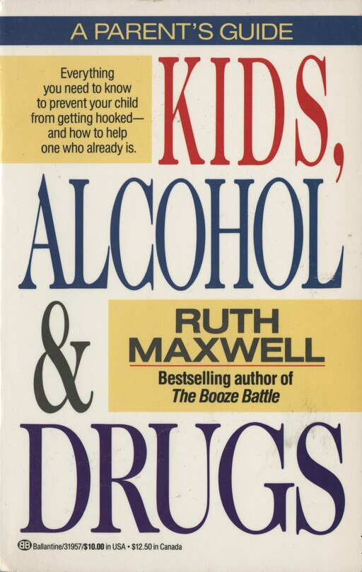 Front cover_Kids, Alcohol And Drugs: A Parents' Guide
