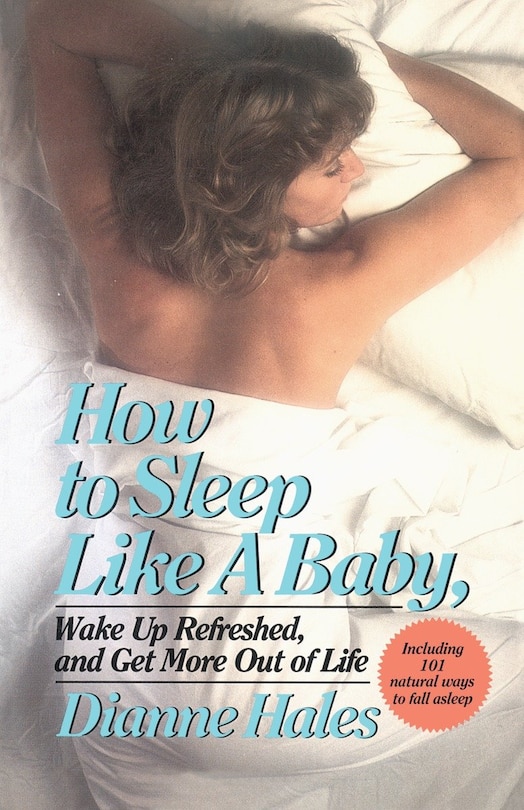 Front cover_How To Sleep Like A Baby, Wake Up Refreshed, And Get More Out Of Life