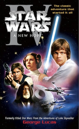 A New Hope: Star Wars: Episode Iv