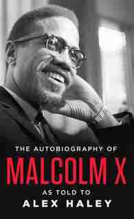 The Autobiography Of Malcolm X by Malcolm X