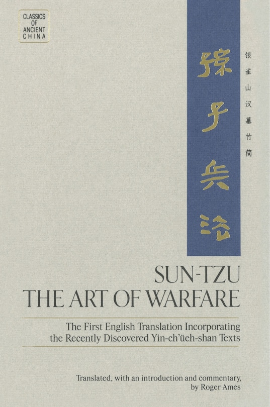 Sun-tzu: The Art Of Warfare: The First English Translation Incorporating The Recently Discovered Yin-ch'ueh-shan Texts