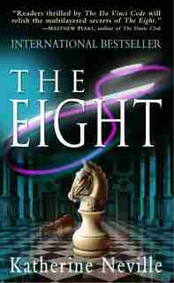 The Eight: A Novel by Katherine Neville
