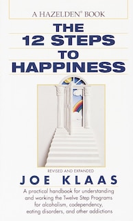 Front cover_The Twelve Steps to Happiness
